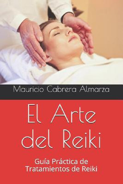 El Arte del Reiki: Gu by Mauricio Cabrera Almarza