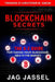 Blockchain Secrets: An A-Z Guide On How To Take Your Blockchain Idea To The Market by Jag Jassel