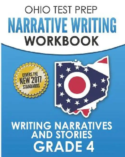 OHIO TEST PREP Narrative Writing Workbook Grade 4: Writing Narratives and Stories by O. Hawas