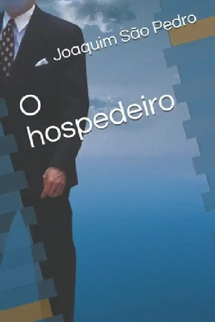 O hospedeiro by Sao Pedro, Joaquim