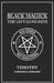 Black Magick: The Left Hand Path by Timothy Donaghue