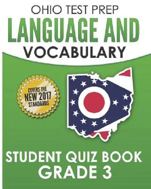 OHIO TEST PREP Language & Vocabulary Student Quiz Book Grade 3: Covers Revising, Editing, Vocabulary, Writing Conventions, and Grammar by O. Hawas