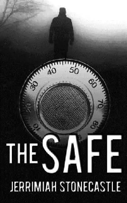 The Safe by Jerrimiah Stonecastle