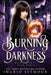 Burning Darkness by Ingrid Seymour