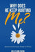 Why Does He Keep Hurting Me?: Questions Everyone Wants to Know ... domestic violence and domestic abuse book by Kelly Ann Evers