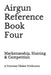 Airgun Reference Book Four: Marksmanship, Hunting & Competition by Poorman Plinker