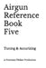 Airgun Reference Book Five: Tuning & Accurizing by Poorman Plinker