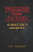 Stranger Than Fiction: A Skeptic's Journey by C. E. Martin