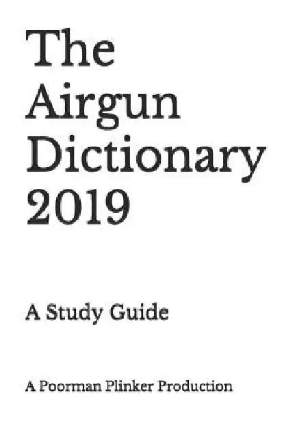Airgun Dictionary 2019 by Poorman Plinker
