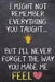 I Might Not Remember Everything You Taught: I Might Not Remember Everything You Taught by Teacherlove Press