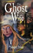 The Ghost Wife by Susan Price