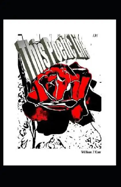 This Poetic Life by William J. Karr