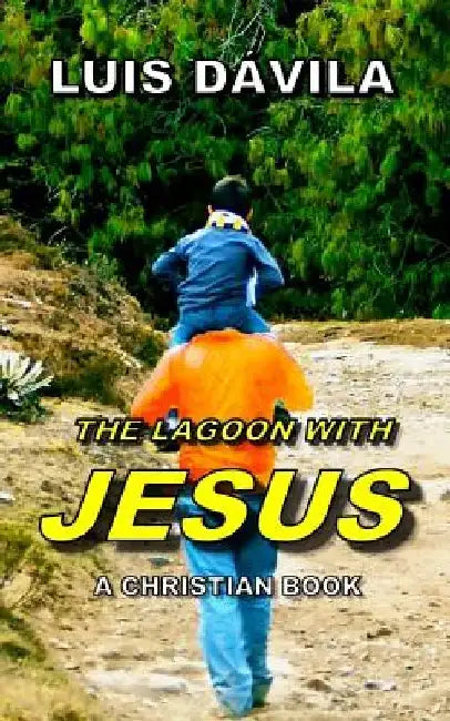 The Lagoon with Jesus by 100 Jesus Books