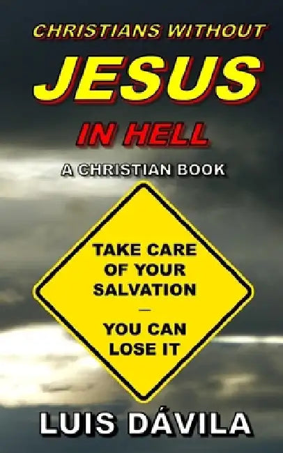 Christians Without Jesus in Hell by 100 Jesus Books