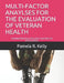Multi-Factor Anaylses for the Evaluation of Veteran Health: Administration Epilepsy Centers of Excellence by Pamela R. Kelly