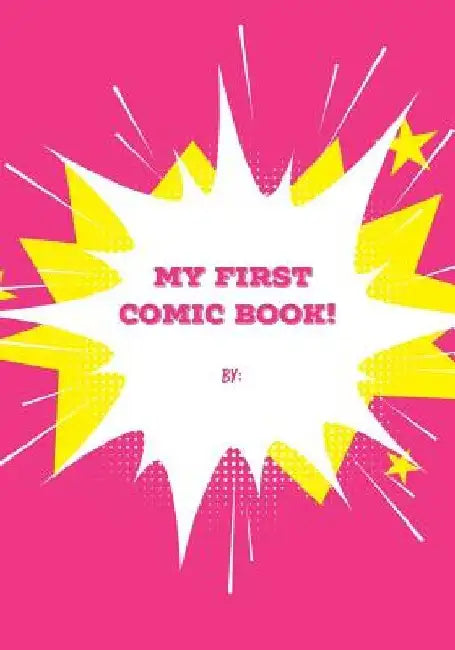 My First Comic Book: Pink Cover by Inspired Inceptions