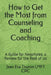 How to Get the Most from Counseling and Coaching: A Guide for Neophytes, a Review for the Rest of Us by Stanley a. Bochenski Sr