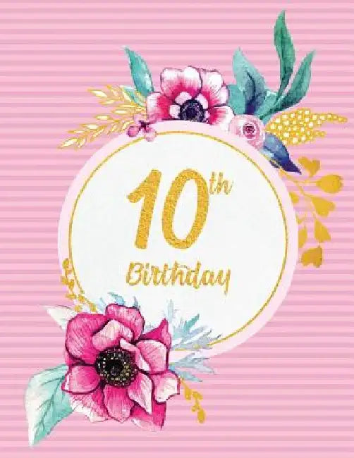 10th Birthday by Peony Lane Publishing