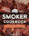Smoker Cookbook: The Art of Smoking Meat for Real Pitmasters, Ultimate Smoker Cookbook for Real Barbecue by Roger Murphy