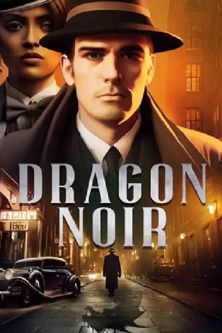 Dragon Noir by Daniel J. Moylan