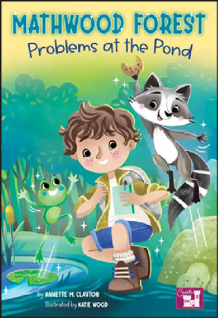 Mathwood Forest Problems at the Pond by Annette M. Clayton, Katie Wood