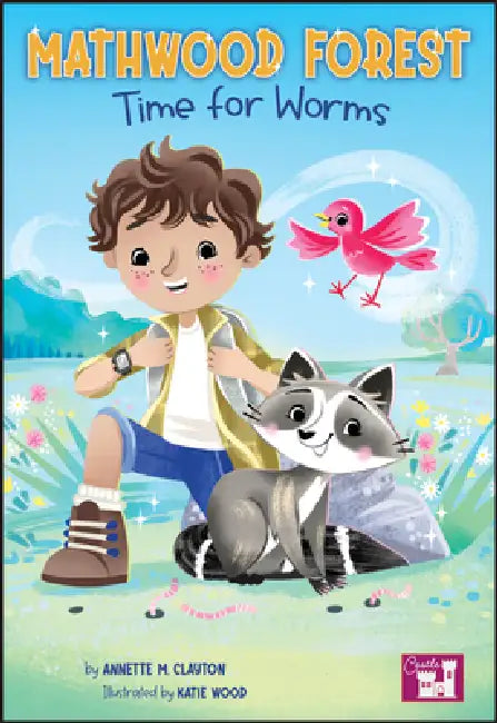 Mathwood Forest Time for Worms by Annette M. Clayton, Katie Wood