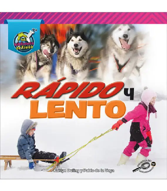 Rápido Y Lento: Fast and Slow by Pablo De La Vega, Kaitlyn Duling