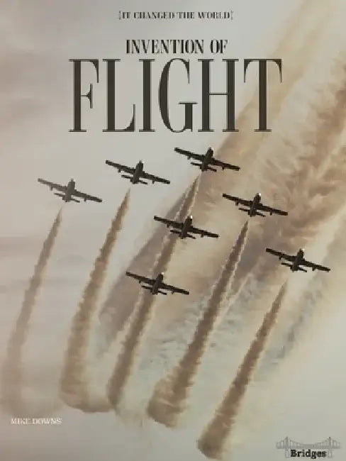 Invention of Flight by Mike Downs