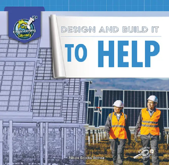 Design and Build It to Help by Nikole Bethea