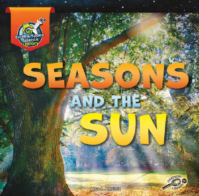 Seasons and the Sun by Lisa Amstutz