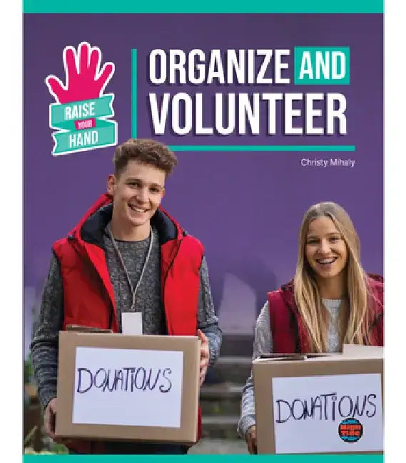 Organize and Volunteer by Christy Mihaly