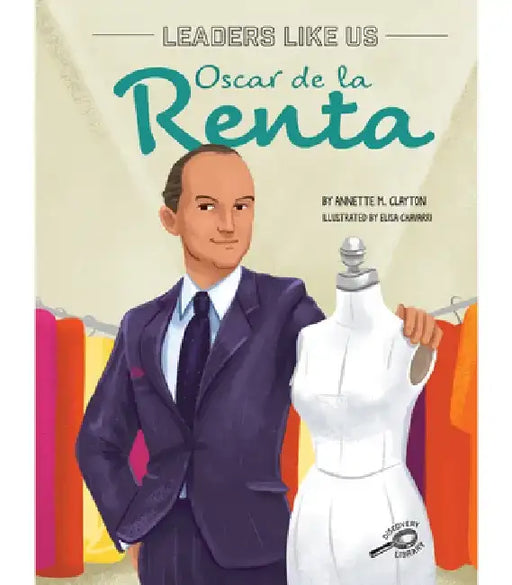 Oscar de la Renta by Annette M. Clayton