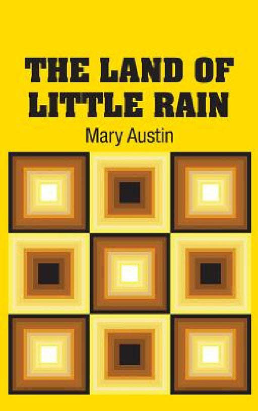 The Land of Little Rain by Mary Austin