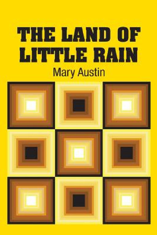 The Land of Little Rain by Mary Austin