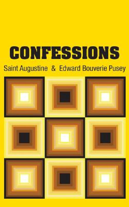 Confessions by Saint Augustine, Edward Bouverie Pusey