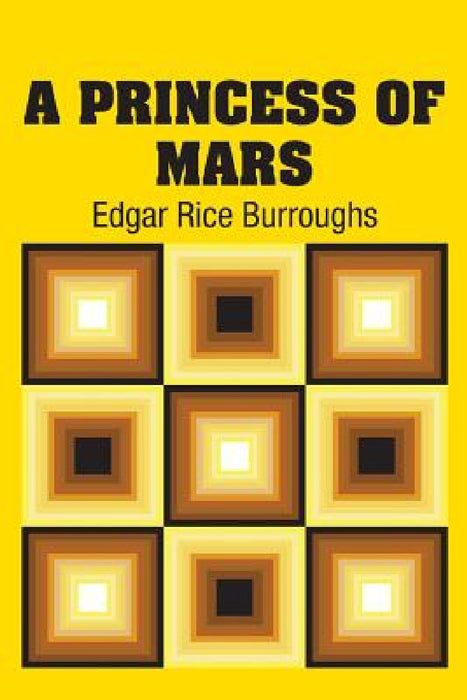 A Princess of Mars by Edgar Rice Burroughs