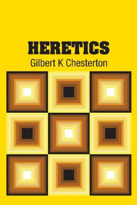 Heretics by Gilbert K. Chesterton