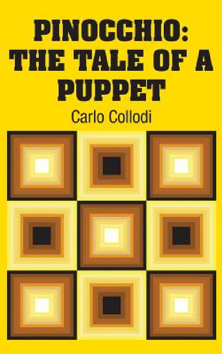 Pinocchio: The Tale of a Puppet by Carlo Collodi