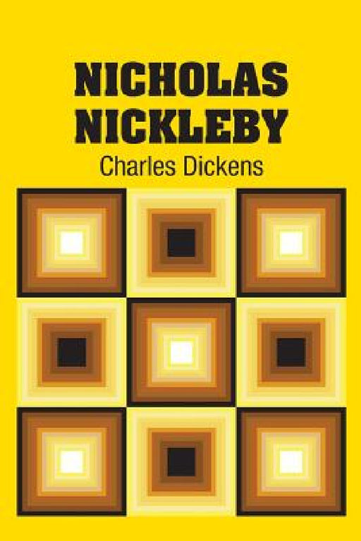 Nicholas Nickleby by Charles Dickens