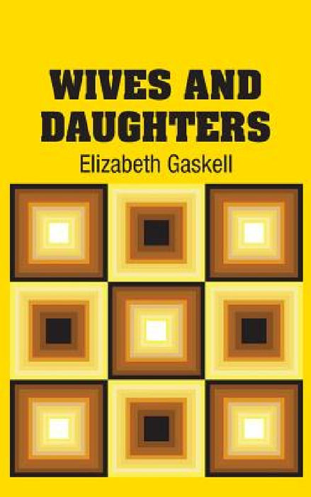 Wives and Daughters by Elizabeth Gaskell