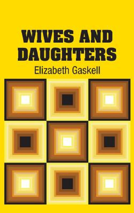 Wives and Daughters by Elizabeth Gaskell