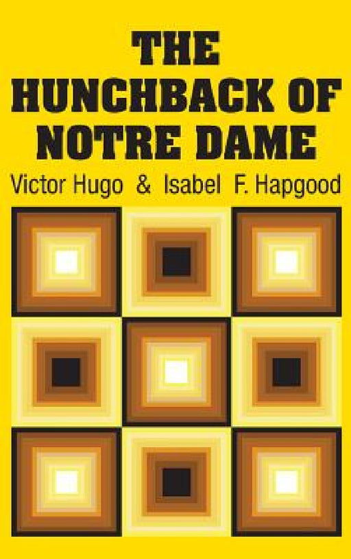The Hunchback of Notre Dame by Victor Hugo, Isabel F. Hapgood