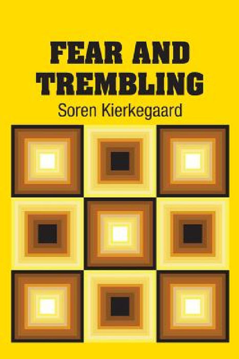Fear and Trembling by Soren Kierkegaard