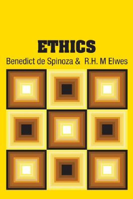 Ethics by Benedict de Spinoza, R. H. M. Elwes