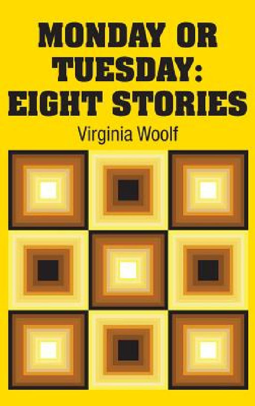 Monday or Tuesday: Eight Stories by Virginia Woolf