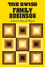 The Swiss Family Robinson by Johann David Wyss