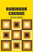 Robinson Crusoe by Daniel Defoe