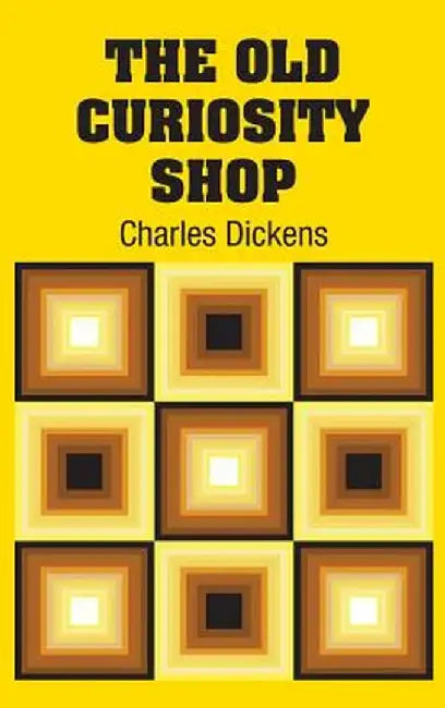 The Old Curiosity Shop by Charles Dickens