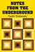 Notes from the Underground by Fyodor Dostoevsky