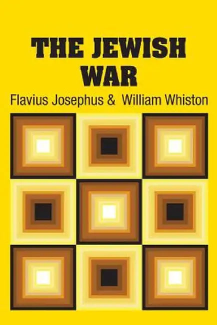 The Jewish War by Flavius Josephus